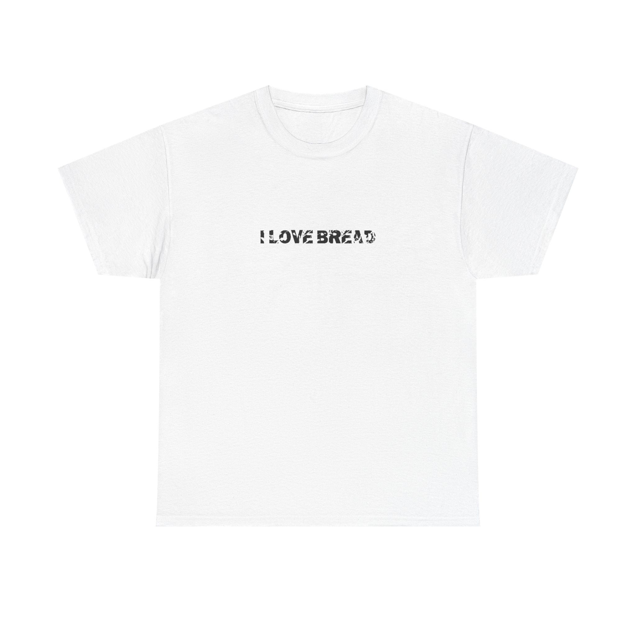 i love bread tee