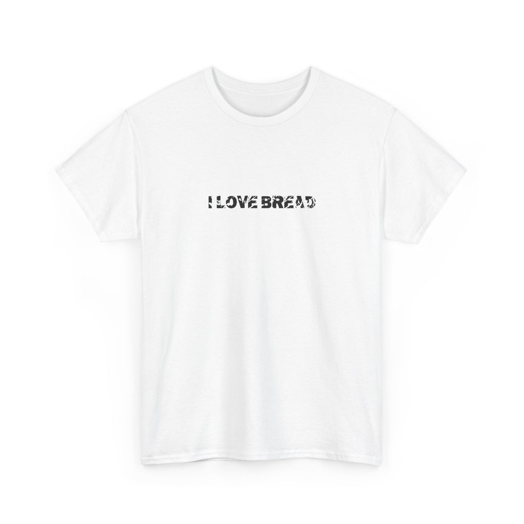 i love bread tee