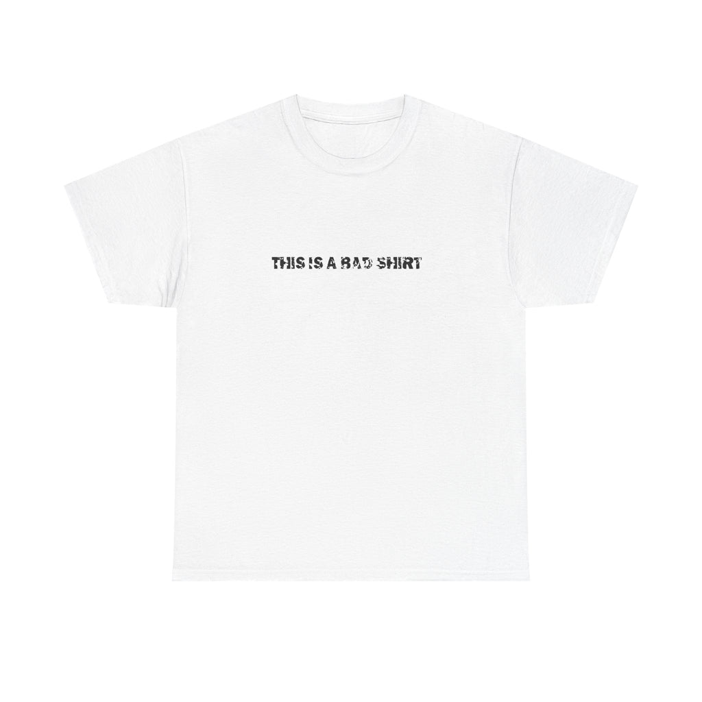 this is a bad tee