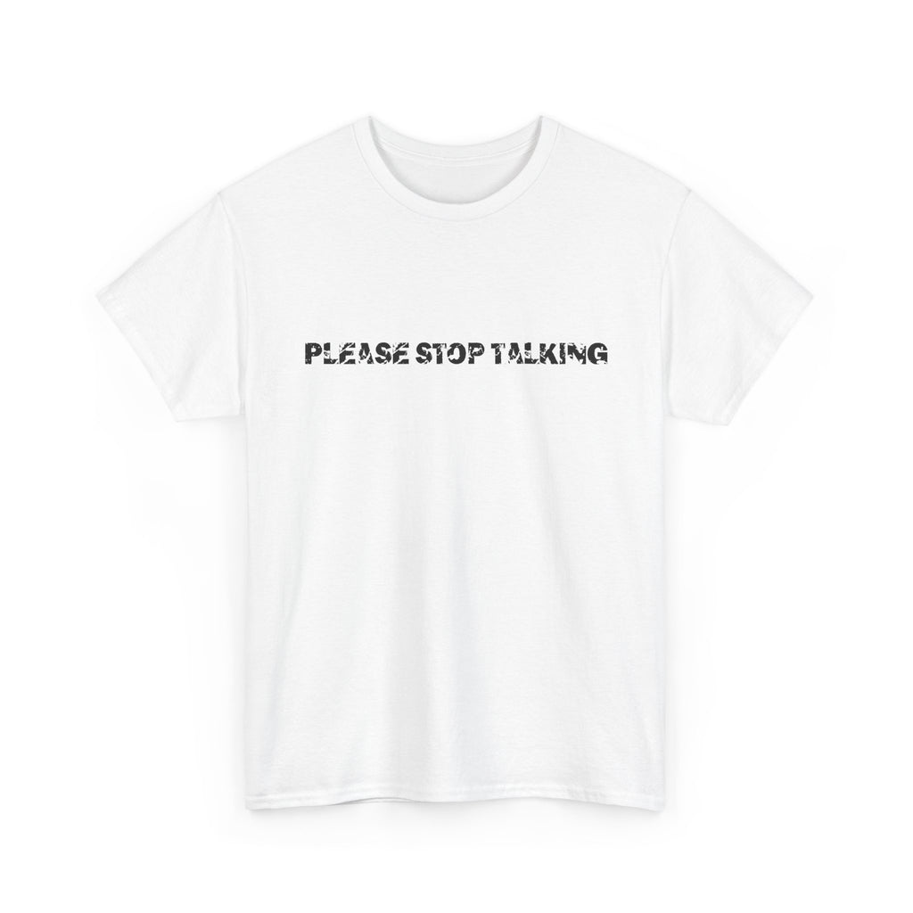 please stop talking tee