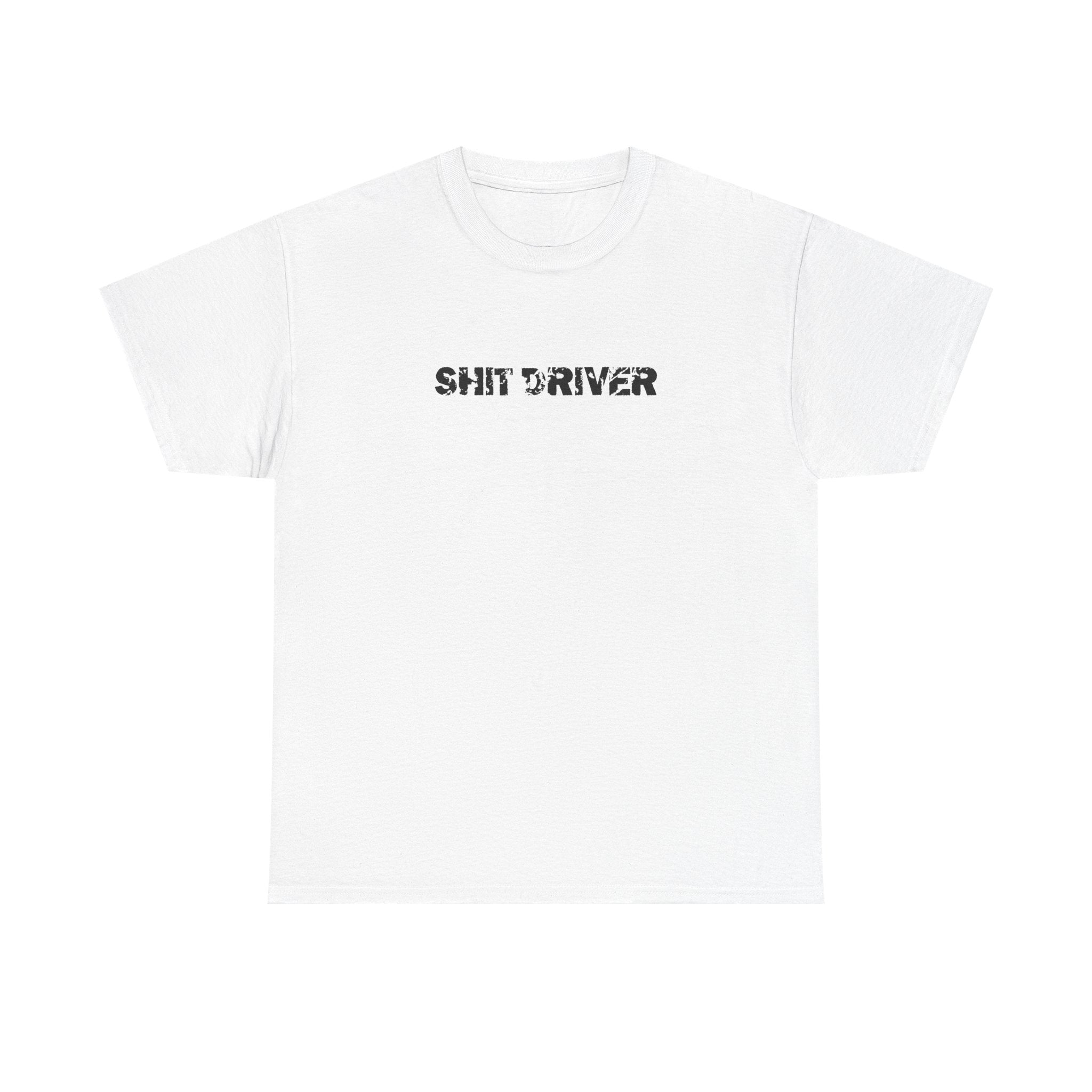 shit driver tee